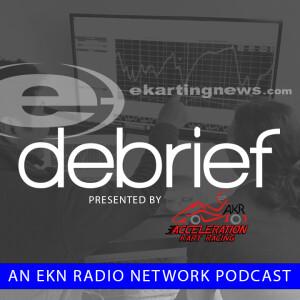 EKN Debrief: Episode 115 – 2023 Superkarts! USA Pro Tour SummerNationals