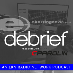 EKN Debrief: Episode 81 - 2021 Superkarts! USA Pro Tour SpringNationals