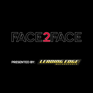 Face2Face: EP18 - Leading Edge Motorsports