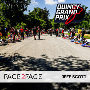 Face2Face: EP87 – Jeff Scott – Quincy Grand Prix