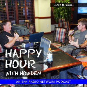 Happy Hour with Howden: July 8, 2006