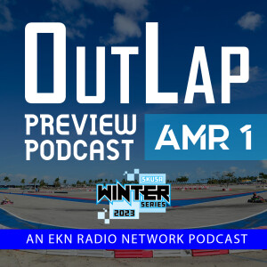 EKN OutLap: EP49 – 2023 Superkarts! USA Winter Series – AMR1