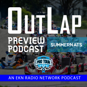 EKN OutLap: EP59 – 2023 Superkarts! USA Pro Tour SummerNationals