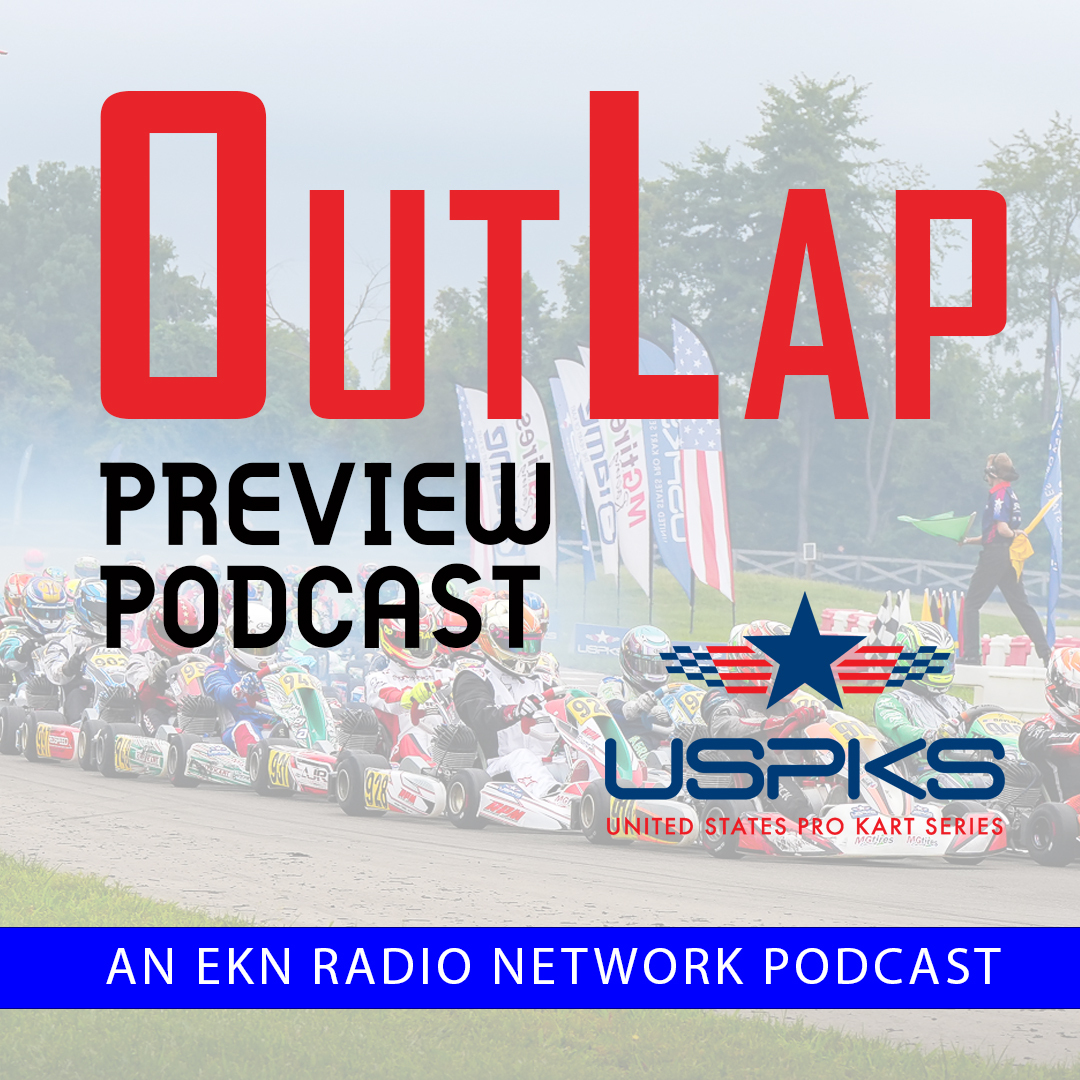 EKN OutLap: EP76 – 2024 United States Pro Kart Series Ohio Grand Prix