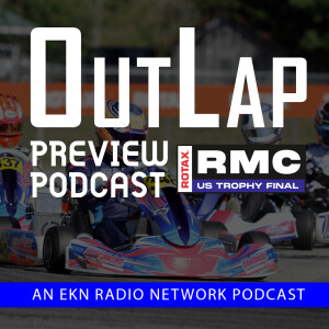 EKN OutLap: EP77 – 2024 Rotax Max Challenge US Trophy Final