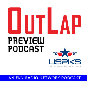 EKN OutLap: EP18 - 2021 United States Pro Kart Series - Ocala Gran Prix