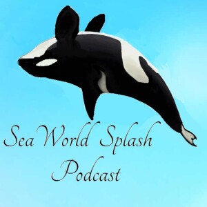 Ep- 8. Rose’s Podcast on SeaWorld Splash