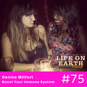Denise Milfort - Boost Your Immune System 