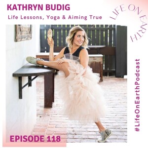 Kathryn Budig on Life Lessons, Yoga & Aiming True