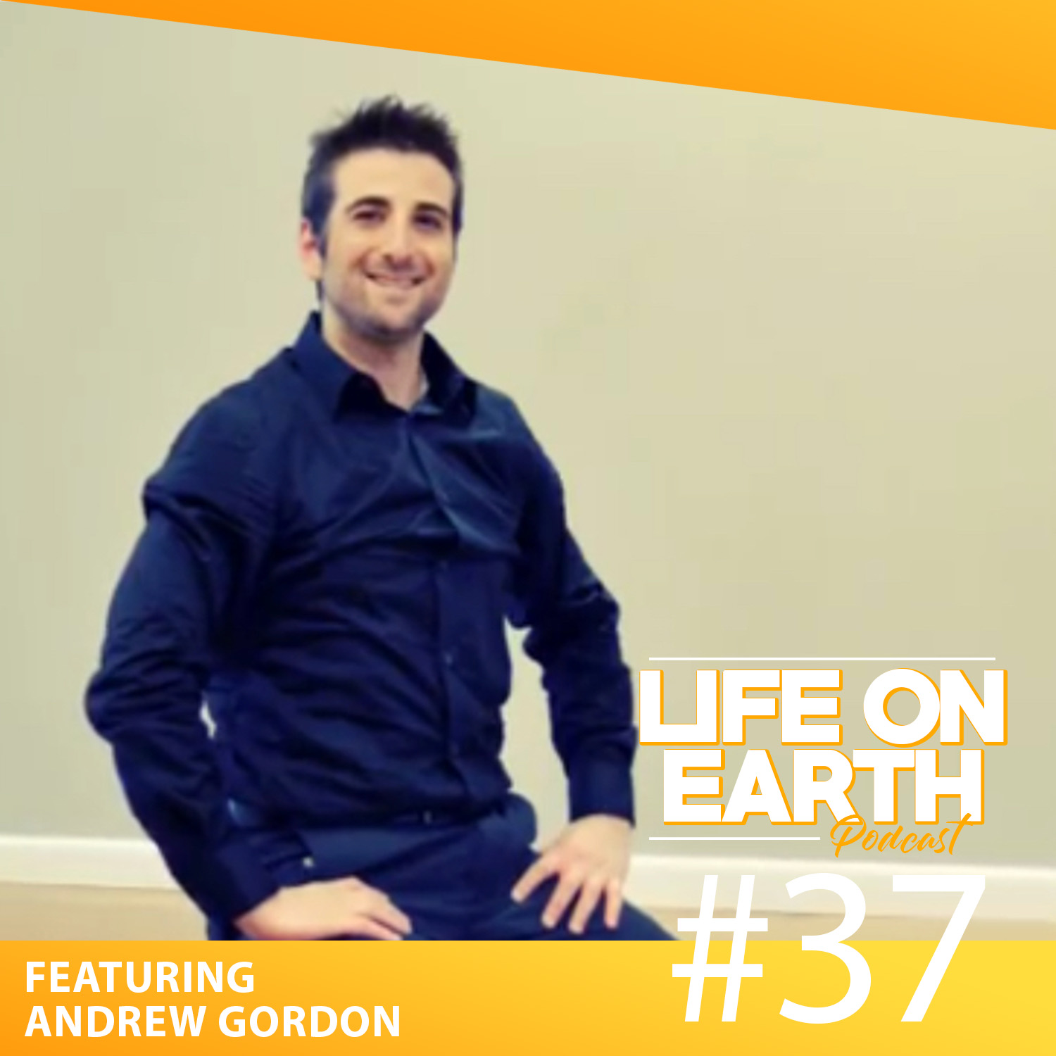 #37 All About Podcasting & Overcoming Your Downfalls with Andrew Gordon 