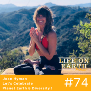 Joan Hyman - Let's Celebrate Planet Earth & Diversity !