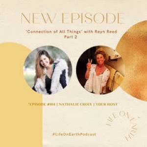 Connection to All Things with Reyn Reed