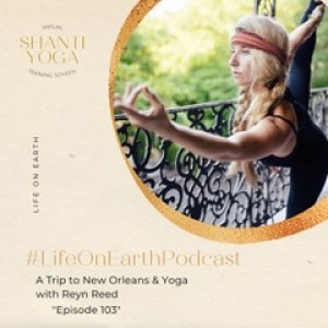 A Trip to New Orleans & Yoga with Reyn Reed