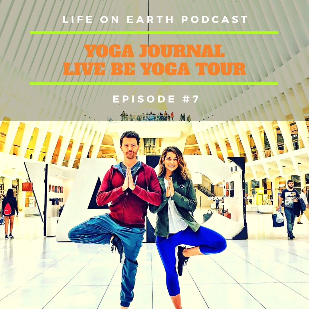 #7 Live Be Yoga (Yoga Journal) Tour with Rosie Acosta & Brant Williams