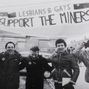 Lesbians and Gays Support the Miners