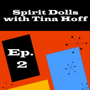 Spirit Dolls with Tina Hoff