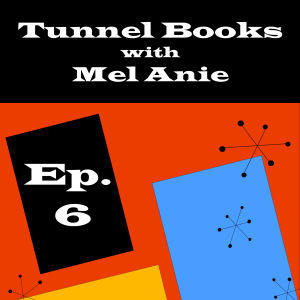 Tunnel Books with Mel Anie
