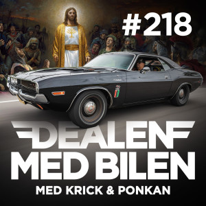 DEALEN MED BILEN #218