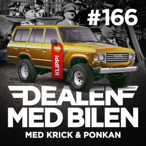 DEALEN MED BILEN #166