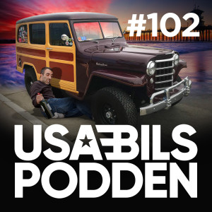 USA-BILS PODDEN #102