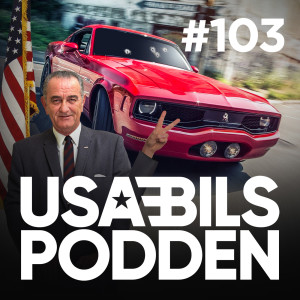 USA-BILS PODDEN #103