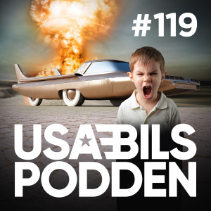 USA-BILS PODDEN #119