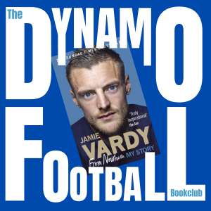 Episode 1: Jamie Vardy - From Nowhere, My Story