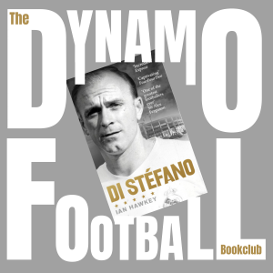 Episode 39: Di Stefano by Ian Hawkey