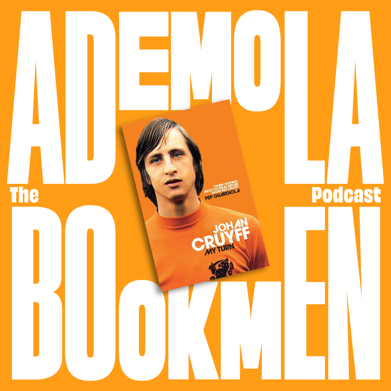 Episode 18: Johan Cruyff - My Turn