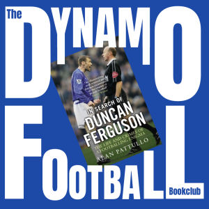 Episode 33: In Search of Duncan Ferguson by Alan Patullo