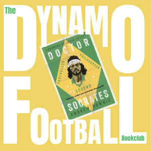 Episode 30: Doctor Socrates - Footballer, Philosopher, Legend by Andrew Downie