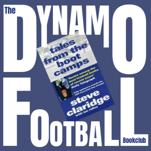 Episode 11: Steve Claridge - Tales from the Boot Camps