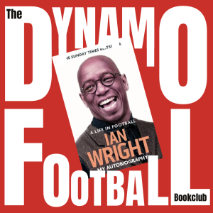 Episode 3: Ian Wright - A Life in Football - Part I