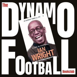 Episode 4: Ian Wright - A Life in Football - Part II