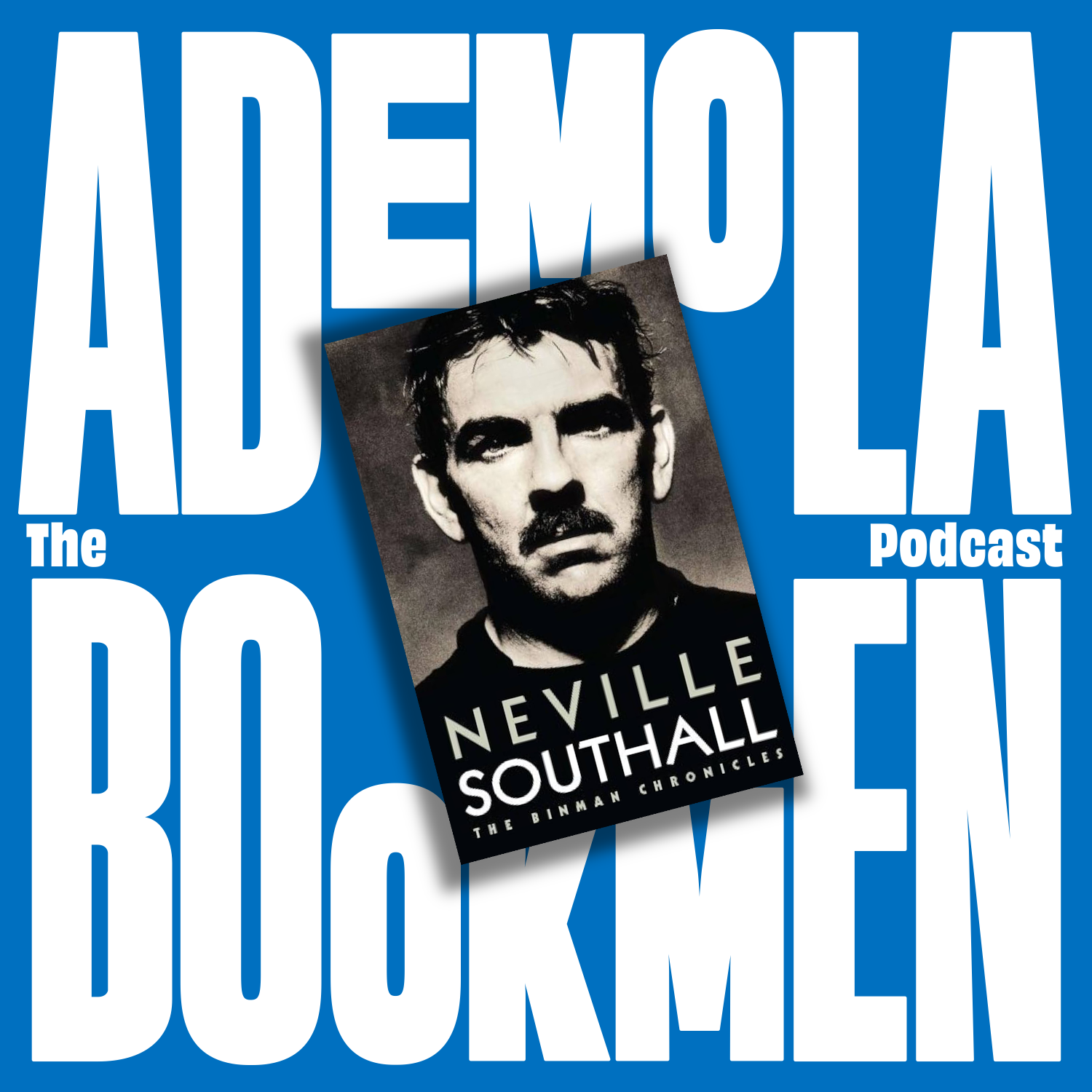 Episode 9: Neville Southall - The Binman Chronicles