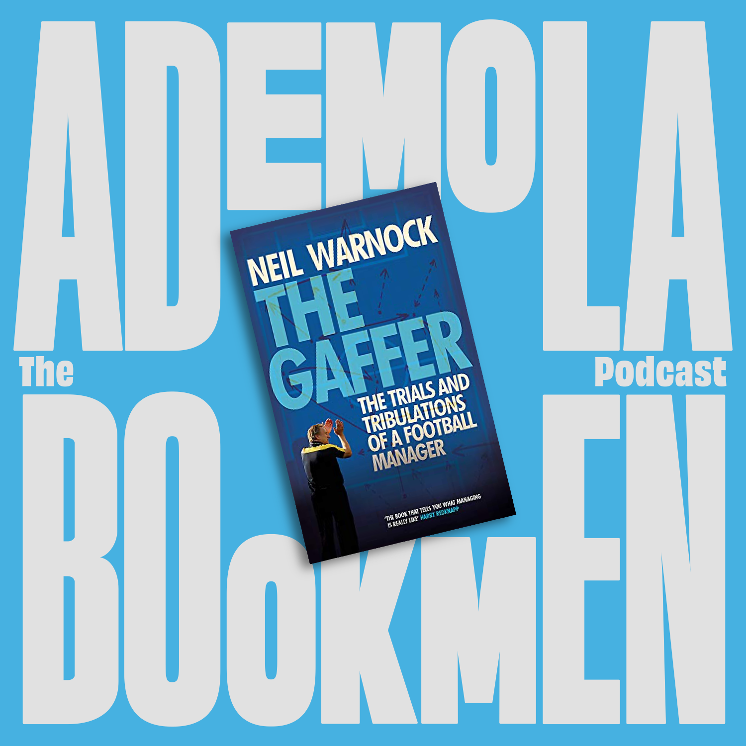 Episode 15: Neil Warnock - The Gaffer