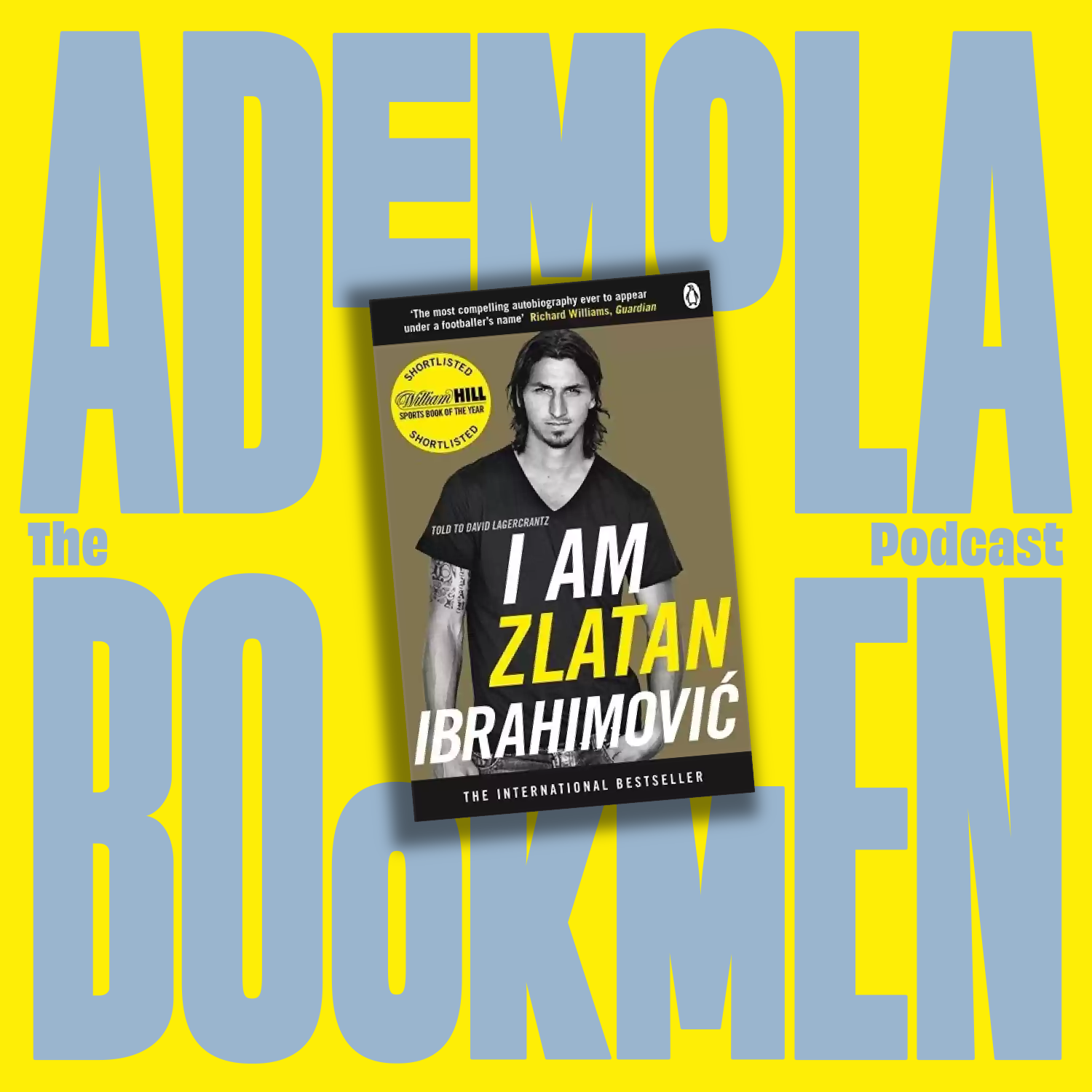 Episode 2: Zlatan Ibrahimovic - I Am Zlatan