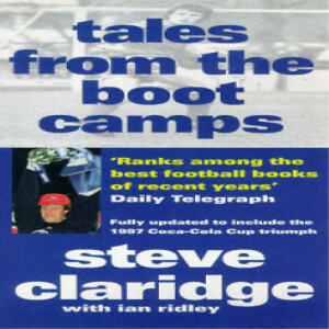Episode 11: Steve Claridge - Tales from the Boot Camps