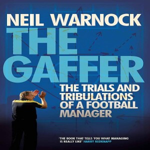 Episode 15: Neil Warnock - The Gaffer