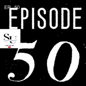 EP. 50 BIG 50