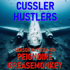 Cussler Hustlers S4 E1: Peignoire Greasemonkey