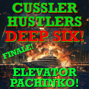 Cussler Hustlers S7 E7: Elevator Pachinko!