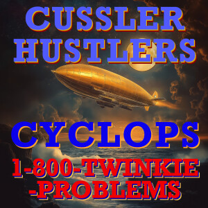 Cussler Hustlers S8 E6: 1-800-TWINKIE-PROBLEMS