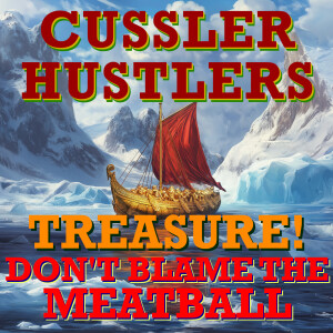 Cussler Hustlers S9 E2: Don't Blame The Meatball