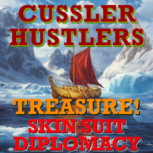 Cussler Hustlers S9 E3: Skin Suit Diplomacy