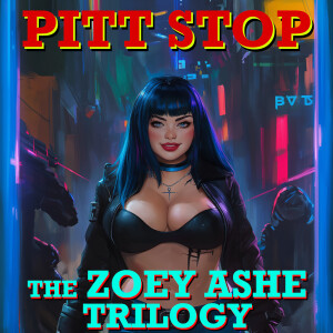 Pitt Stop #5: The Zoey Ashe Trilogy