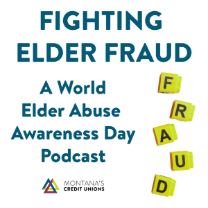 Fighting Elder Fraud - A World Elder Abuse Awareness Day Podcast