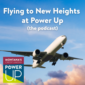 Flying to New Heights at Power Up - the Podcast