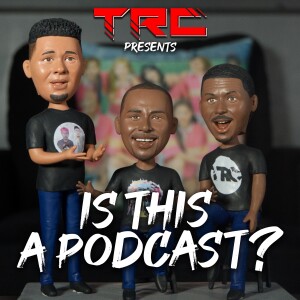 Is This A Podcast? Episode 1