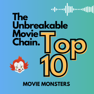 BONUS: Top 10 Movie Monsters